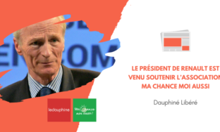 [Dauphiné Libéré] Le président de Renault est venu soutenir l’association Ma Chance moi aussi