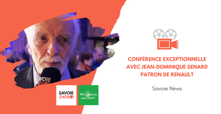 [Savoie News] ÉCONOMIE – Conférence exceptionnelle avec Jean-Dominique Senard