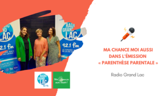 [Radio Grand Lac] Florence Bozonnet et Jennifer Riera invitées de l'émission « Parenthèse Parentale »