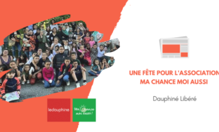 [Dauphiné Libéré] Une fête pour l’association “Ma Chance Moi Aussi”