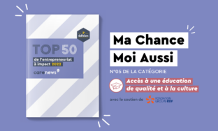 Ma Chance Moi Aussi dans le Top 50 de l’entrepreneuriat à impact en France