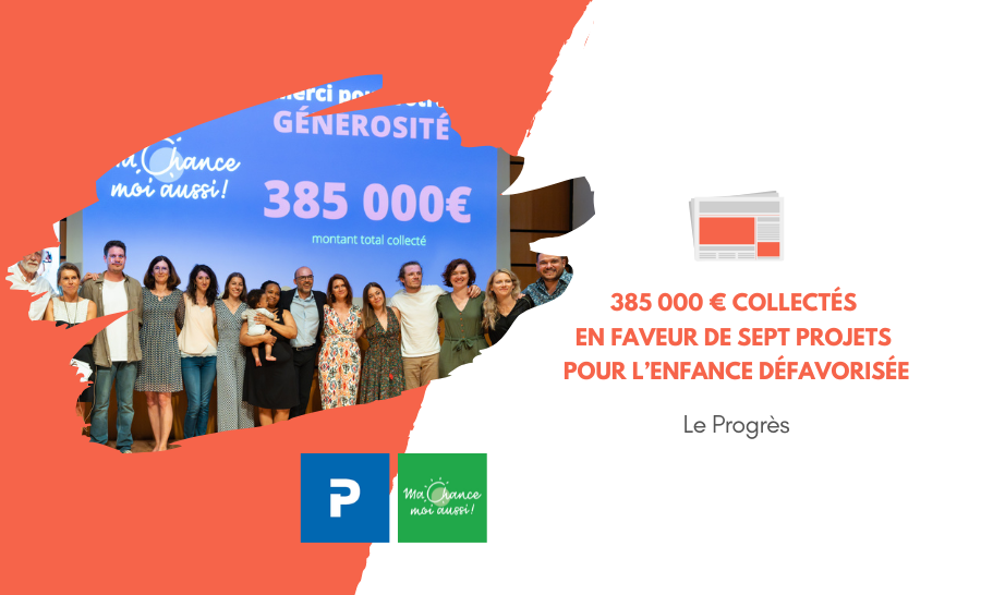[Le Progrès] 385 000 euros collectés en faveur de sept projets pour l’enfance défavorisée