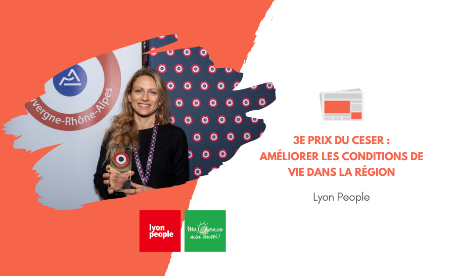 [Lyon People] 3e Prix du CESER. Améliorer les conditions de vie dans la région