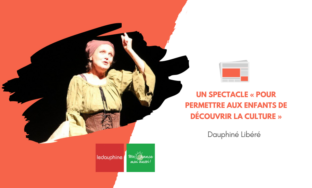 [Le Dauphiné] Ma Chance moi aussi : un spectacle « pour permettre aux enfants de découvrir la culture »