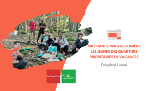 [Le Dauphiné] Ma Chance Moi Aussi amène les jeunes des quartiers prioritaires en vacances