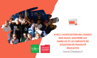 [Grandchambéry.fr] Avec l'association Ma Chance Moi Aussi, soutenir les familles et les enfants en situation de fragilité éducative
