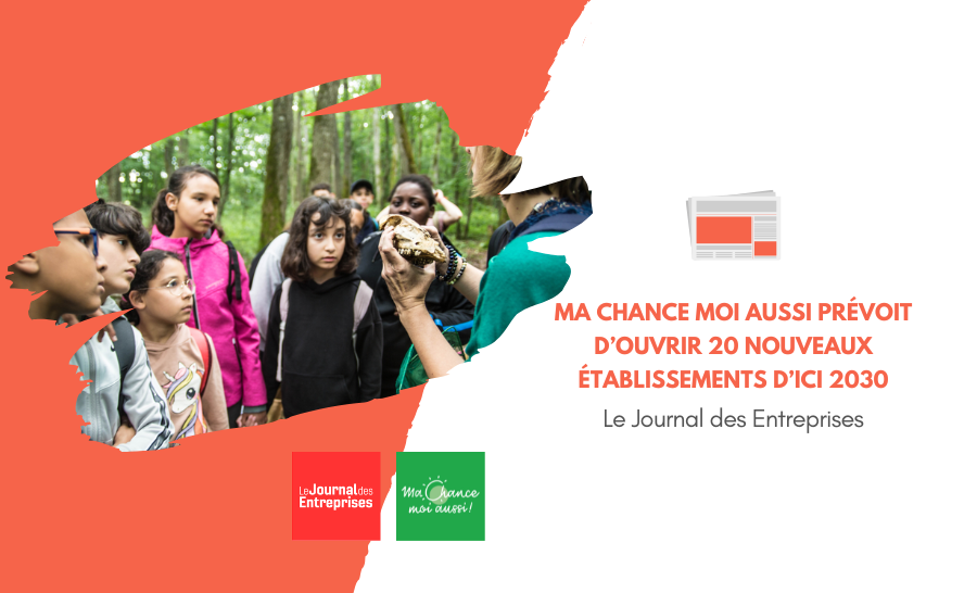 [Le Journal des Entreprises] Ma Chance Moi Aussi prévoit d’ouvrir 20 nouveaux établissements d’ici 2030