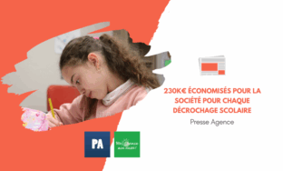 [Presse Agence] 230k€ économisés pour la société pour chaque décrochage scolaire