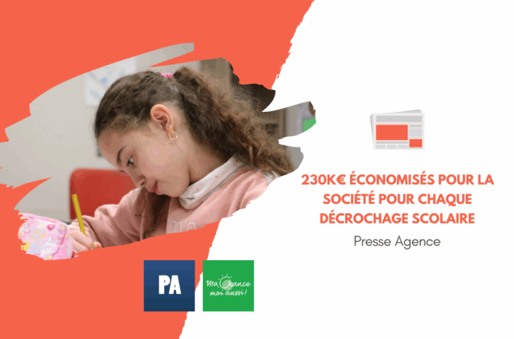 [Presse Agence] 230k€ économisés pour la société pour chaque décrochage scolaire
