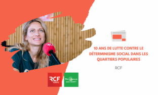 [RCF] 10 ans de lutte contre le déterminisme social dans les quartiers populaires