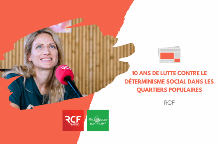 [RCF] 10 ans de lutte contre le déterminisme social dans les quartiers populaires