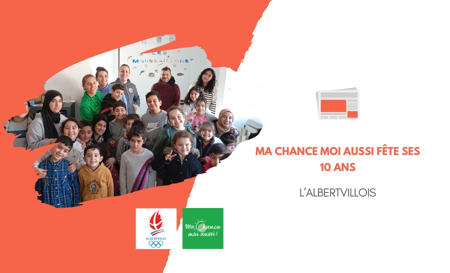 [L'Albertivillois] Ma Chance Moi Aussi fête ses 10 ans