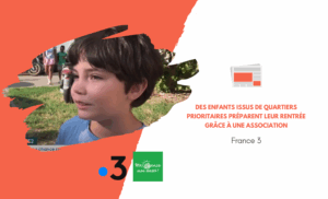 [France 3] Des enfants issus de quartiers prioritaires préparent leur rentrée grâce à une association
