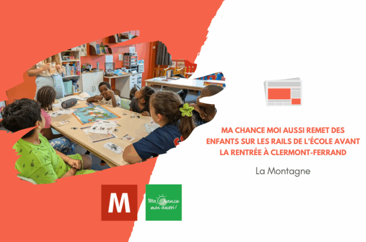 [La Montagne] Ma Chance Moi aussi remet des enfants sur les rails de l'école avant la rentrée à Clermont-Ferrand