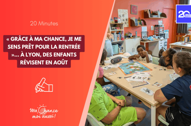 [20 minutes] « Grâce à Ma Chance, je me sens prêt pour la rentrée »… À Lyon, des enfants révisent en août