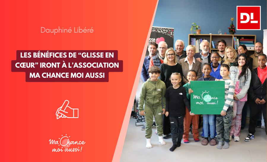 [Le Dauphiné libéré] Les bénéfices de “Glisse en Cœur” iront à l’association Ma chance moi aussi