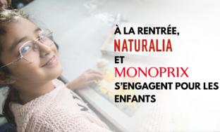 À la rentrée, Naturalia et Monoprix s'engagent pour les enfants