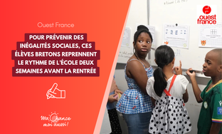 [Ouest France]  Pour prévenir des inégalités sociales, ces élèves bretons reprennent le rythme de l’école deux semaines avant la rentrée